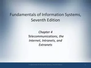 Fundamentals of Information Systems, Seventh Edition