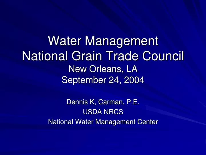 water management national grain trade council new orleans la september 24 2004