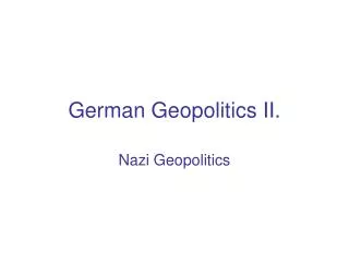 German Geopolitics II.