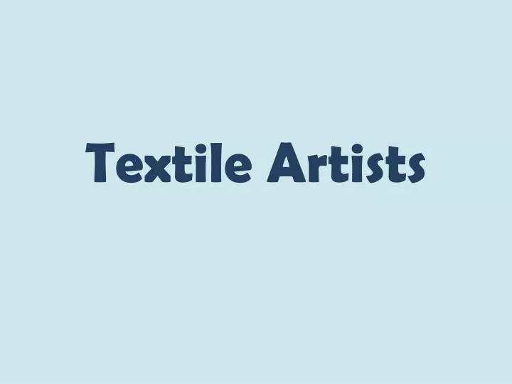 textile artists