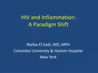 HIV and Inflammation: A Paradigm Shift
