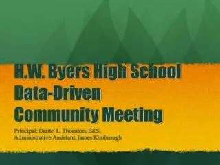 H.W. Byers High School Data-Driven Community Meeting