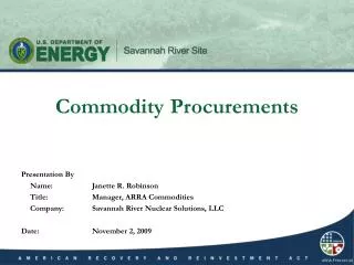 Presentation By 	Name:		Janette R. Robinson 	Title:		Manager, ARRA Commodities