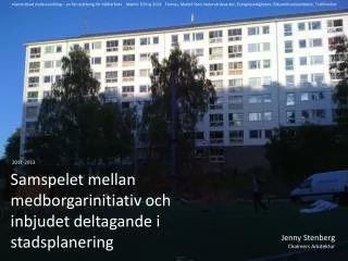 Samspelet mellan medborgarinitiativ och inbjudet deltagande i stadsplanering
