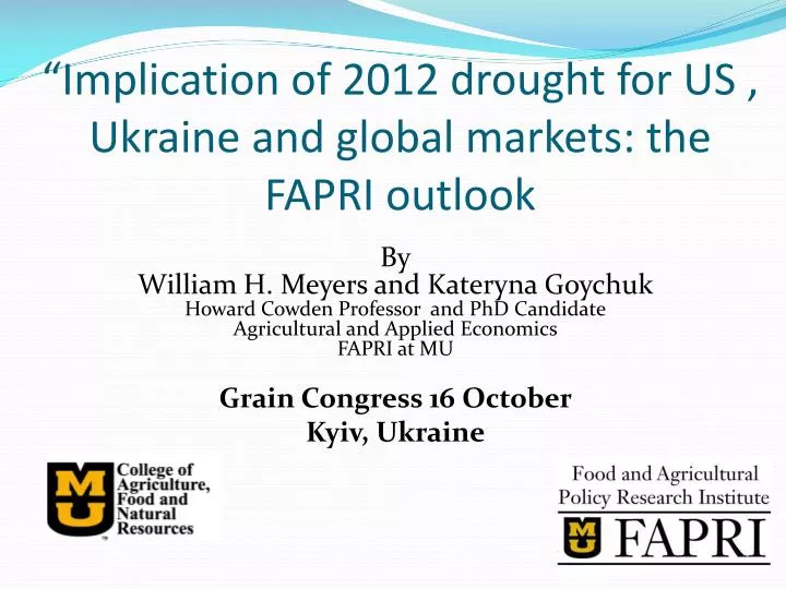 implication of 2012 drought for us ukraine and global markets the fapri outlook