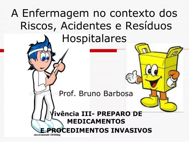 a enfermagem no contexto dos riscos acidentes e res duos hospitalares