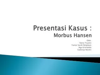 presentasi kasus morbus hansen