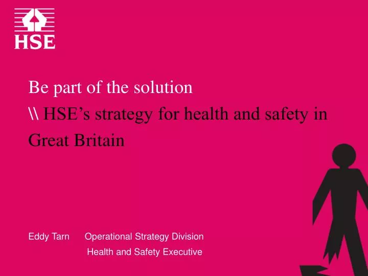 be part of the solution hse s strategy for health and safety in great britain