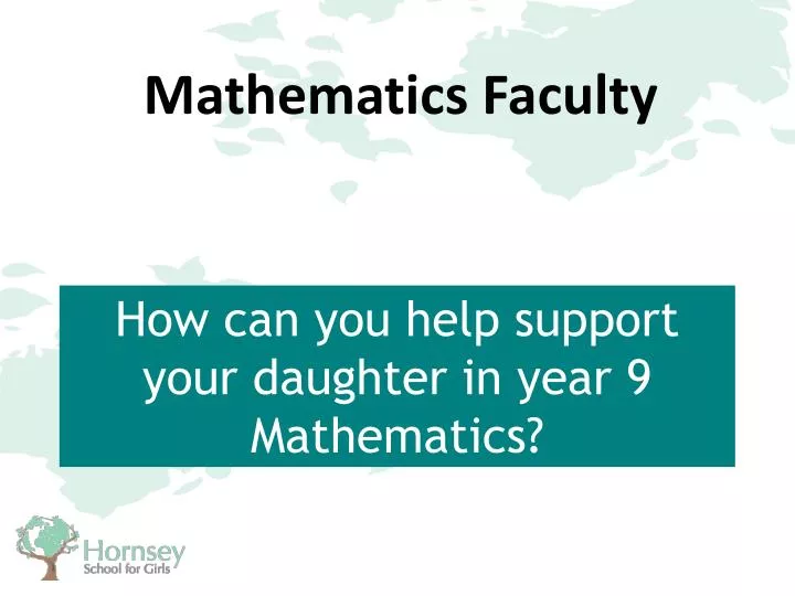 how can you help support your daughter in year 9 mathematics