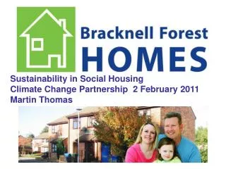 Sustainability in Social Housing Climate Change Partnership 2 February 2011 Martin Thomas