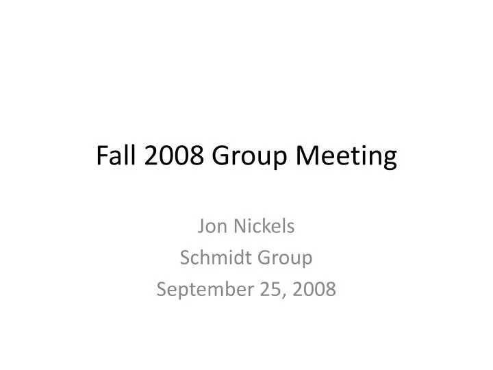 fall 2008 group meeting