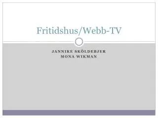 fritidshus webb tv