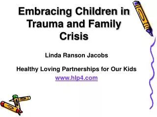 Embracing Children in Trauma and Family Crisis