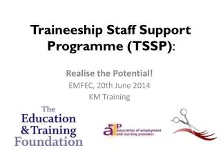 Traineeship Staff Support Programme (TSSP) :