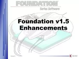 Foundation v1.5 Enhancements