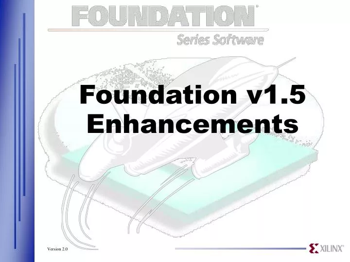 foundation v1 5 enhancements