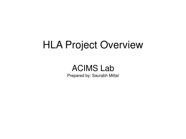 hla project overview acims lab prepared by saurabh mittal