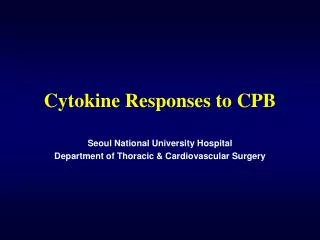Cytokine Responses to CPB