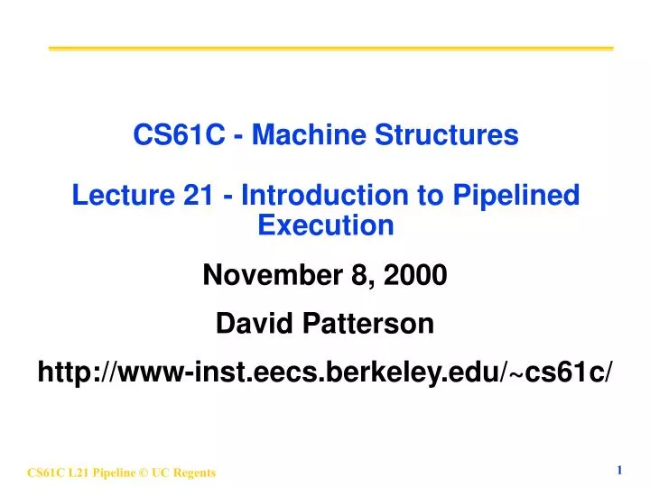 cs61c machine structures lecture 21 introduction to pipelined execution