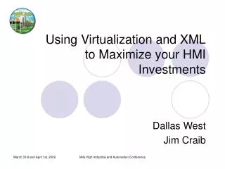 Using Virtualization and XML to Maximize your HMI Investments
