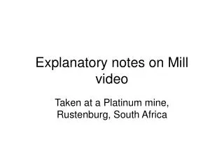 Explanatory notes on Mill video