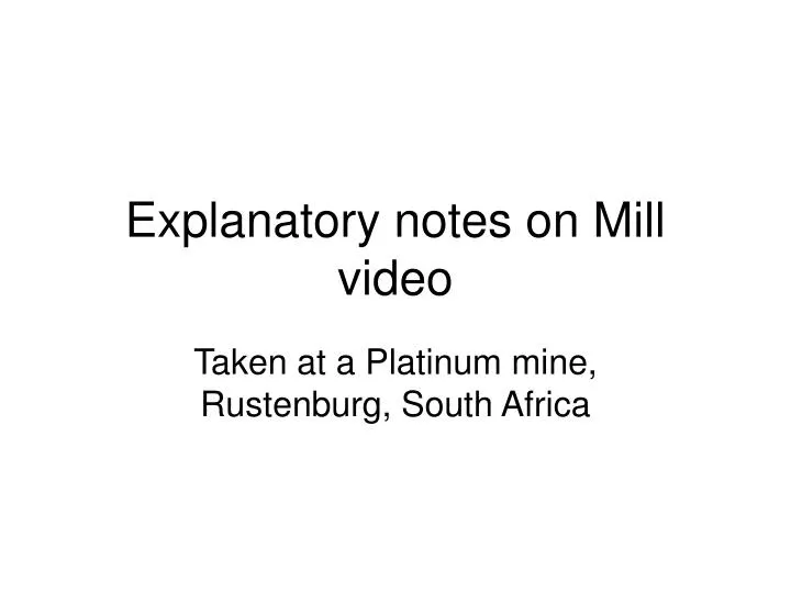 explanatory notes on mill video