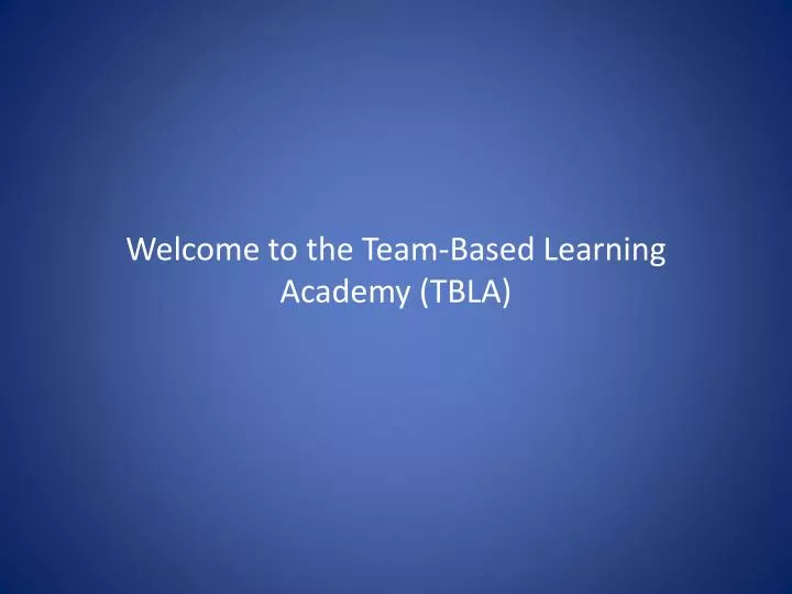 welcome to the team based learning academy tbla