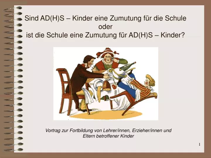 sind ad h s kinder eine zumutung f r die schule oder ist die schule eine zumutung f r ad h s kinder