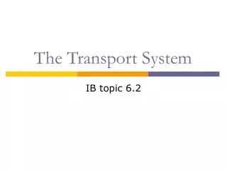 The Transport System