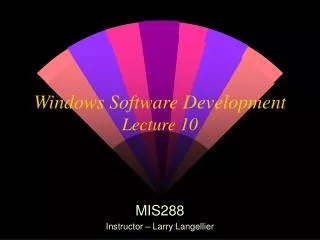 Windows Software Development Lecture 10