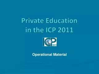 private education in the icp 2011