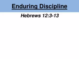 Enduring Discipline
