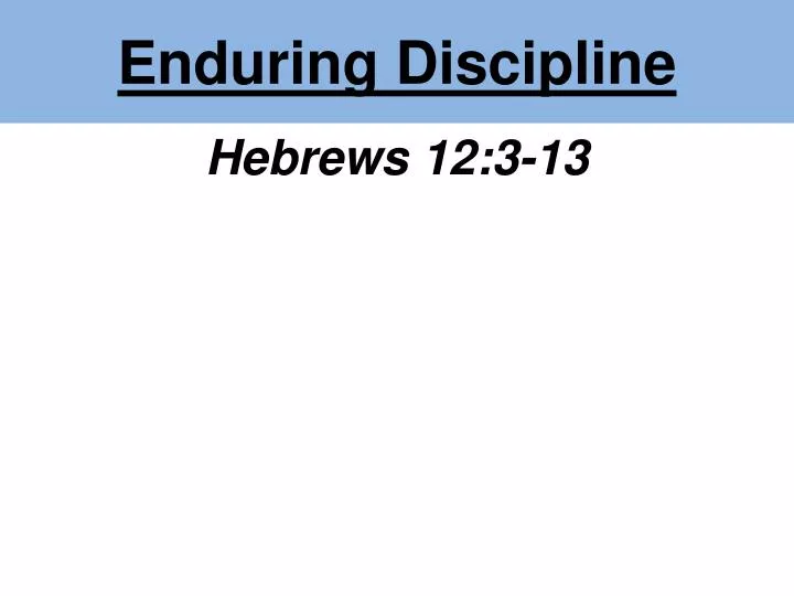 enduring discipline
