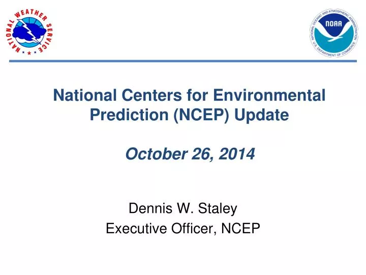 national centers for environmental prediction ncep update october 26 2014