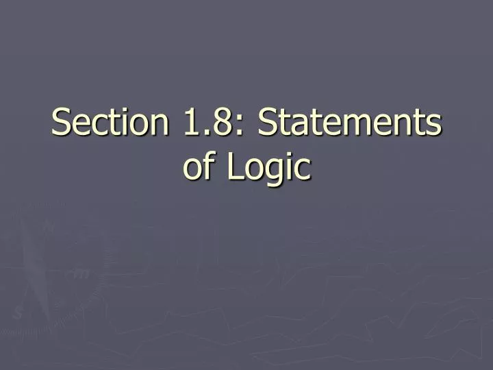 section 1 8 statements of logic