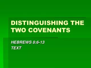 DISTINGUISHING THE TWO COVENANTS