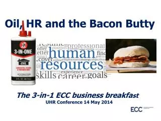 Oil, HR and the Bacon Butty