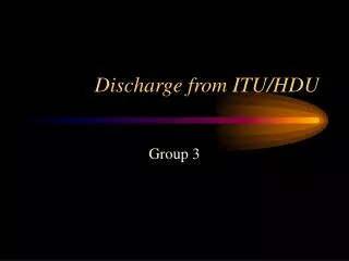 Discharge from ITU/HDU