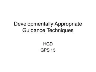 Developmentally Appropriate Guidance Techniques