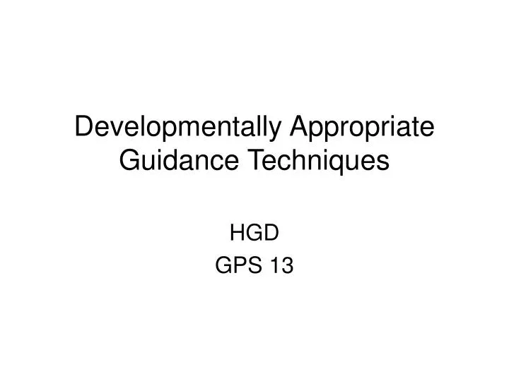 developmentally appropriate guidance techniques