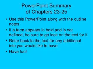 PowerPoint Summary of Chapters 23-25
