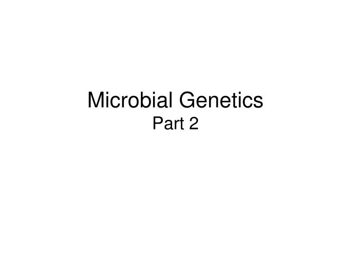 microbial genetics part 2