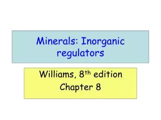 Minerals: Inorganic regulators