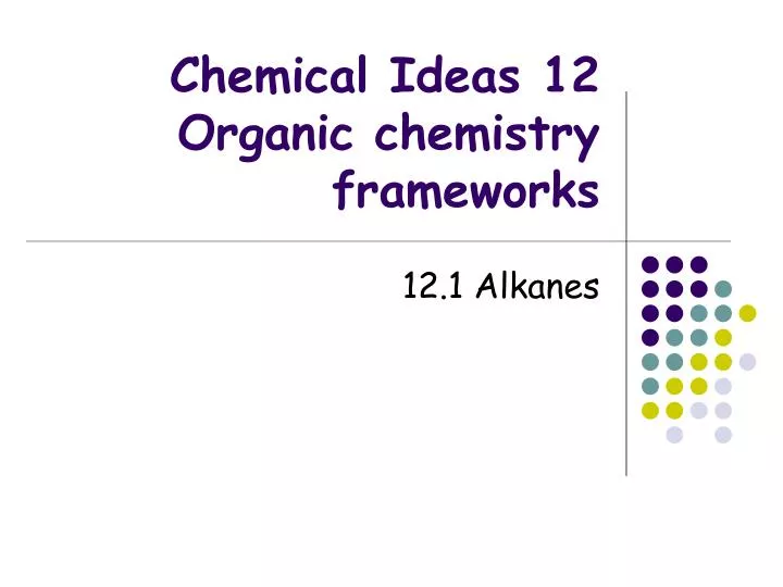 chemical ideas 12 organic chemistry frameworks