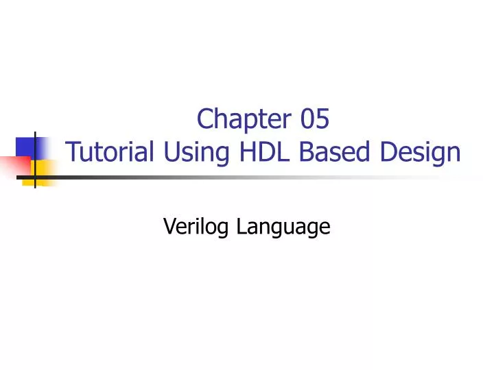 chapter 05 tutorial using hdl based design