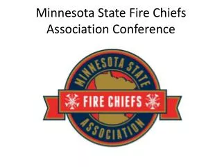 Minnesota State Fire Chiefs Association Conference