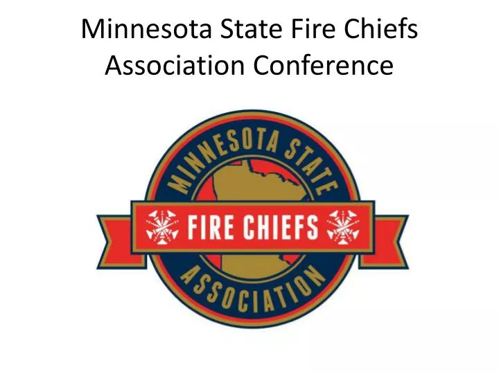 minnesota state fire chiefs association conference