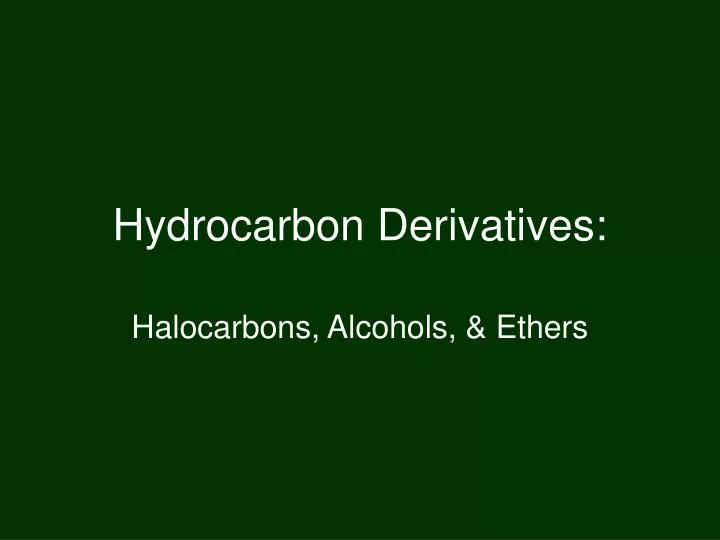 halocarbons alcohols ethers
