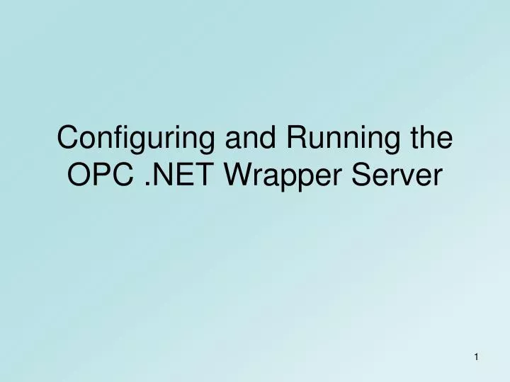 configuring and running the opc net wrapper server