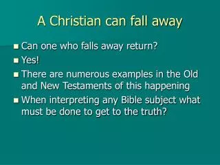 A Christian can fall away